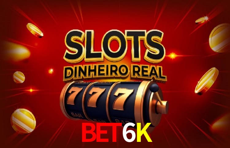BET6K